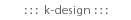 k-design